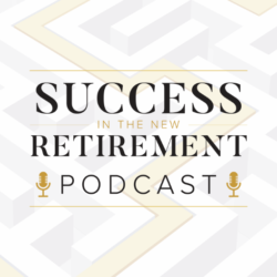 The Success in the New Retirement podcast delivers financial and retirement education to listeners every other week.